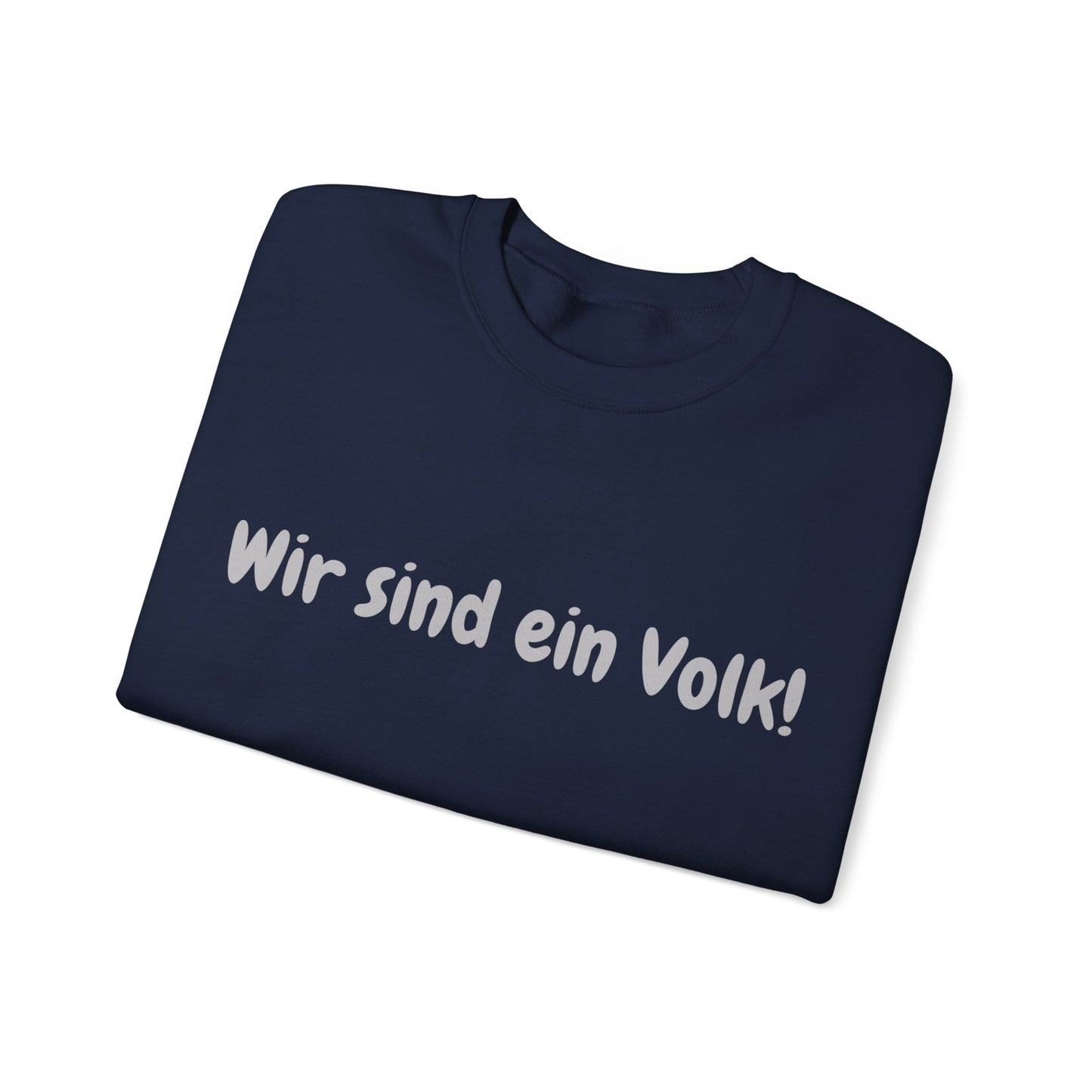 Wir sind ein Volk Sweatshirt