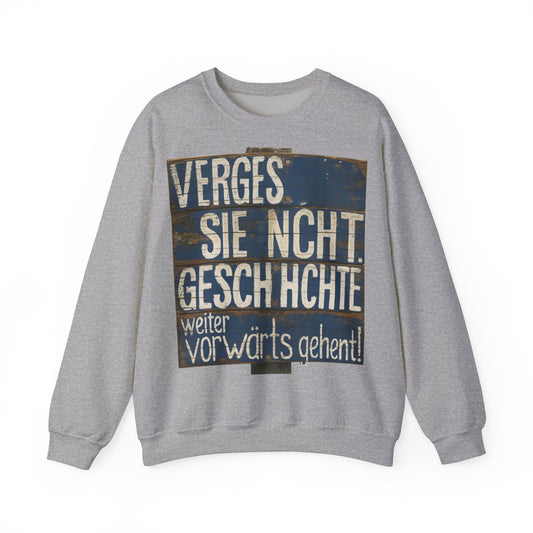 Vergessen Sie nicht Geschichte Sweatshirt