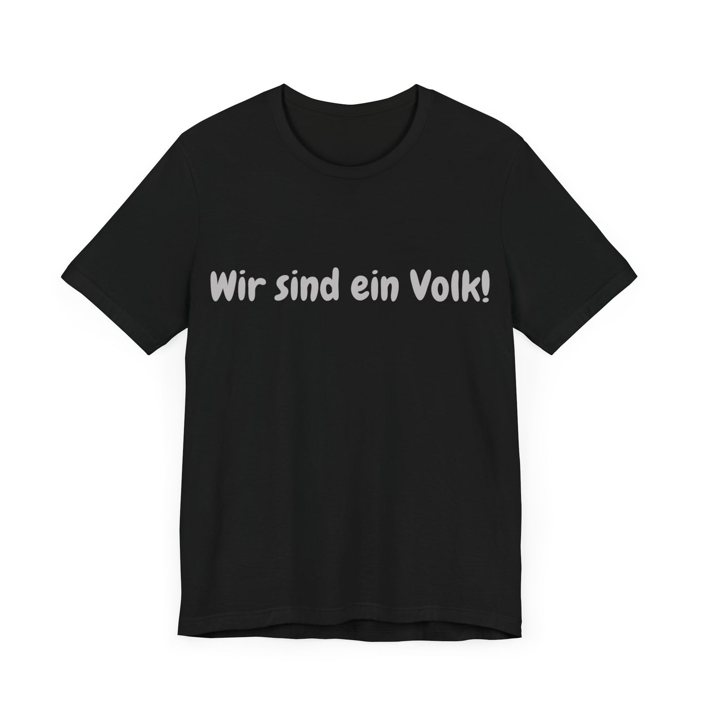 Wir sind ein Volk T-Shirt