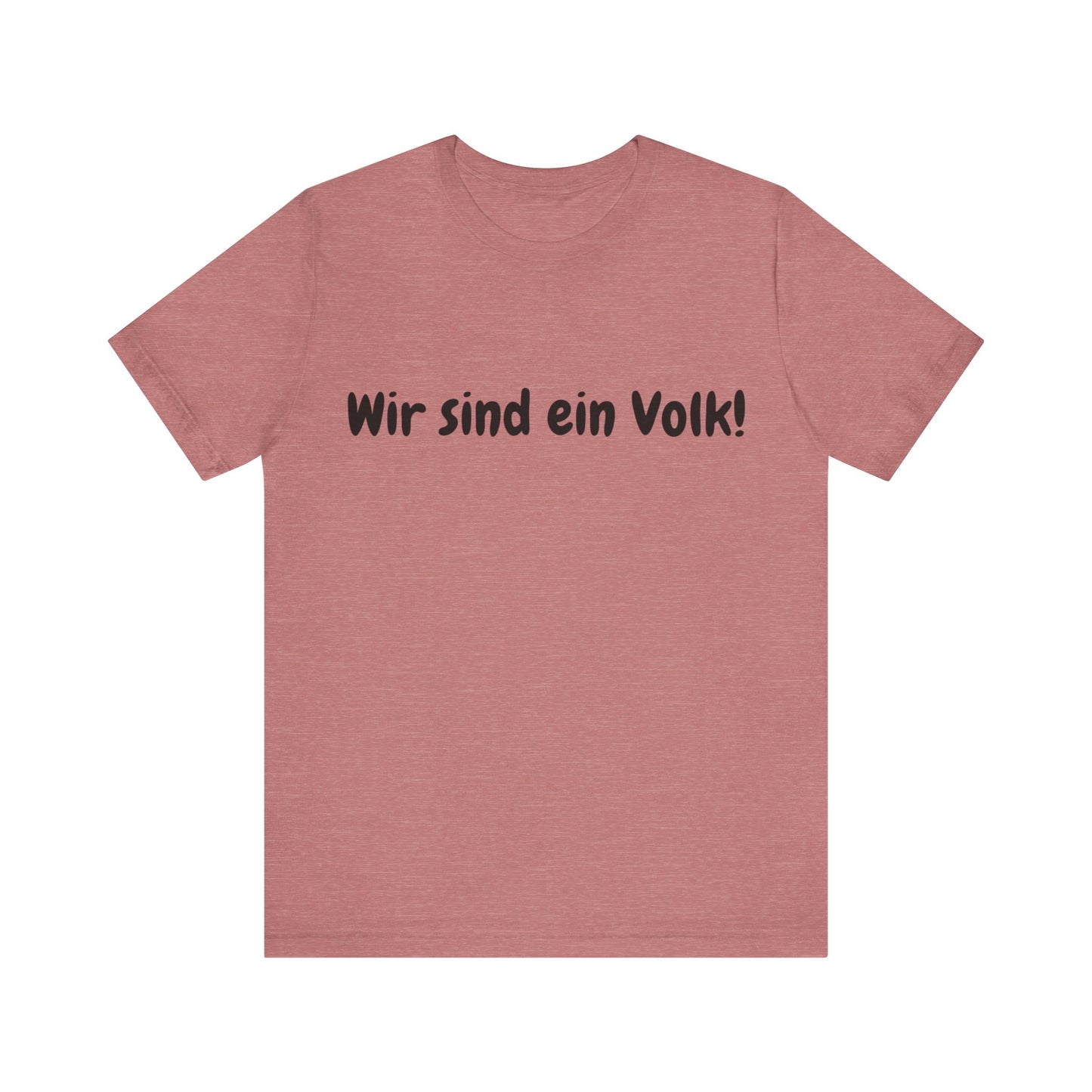 Wir sind ein Volk T-Shirt