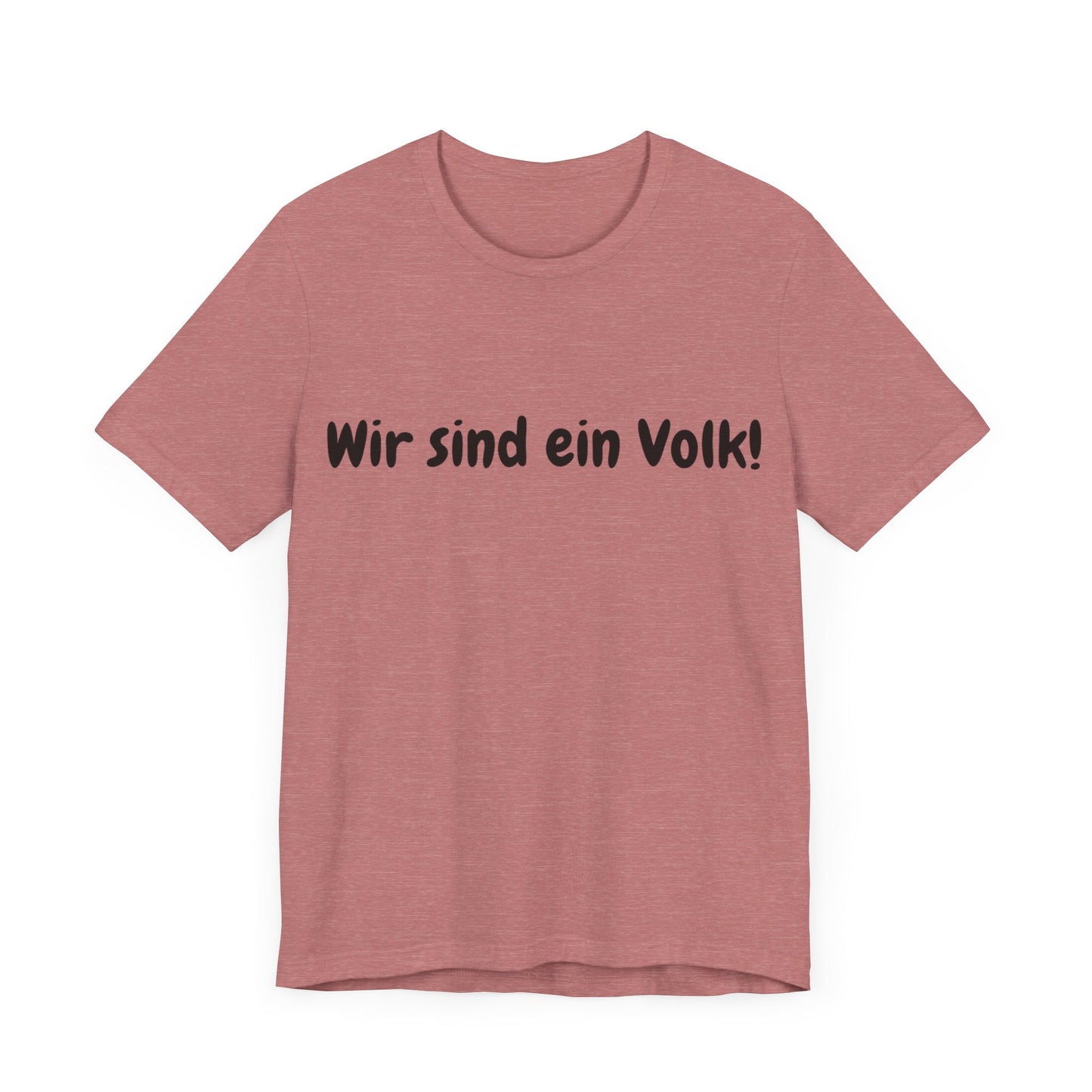 Wir sind ein Volk T-Shirt