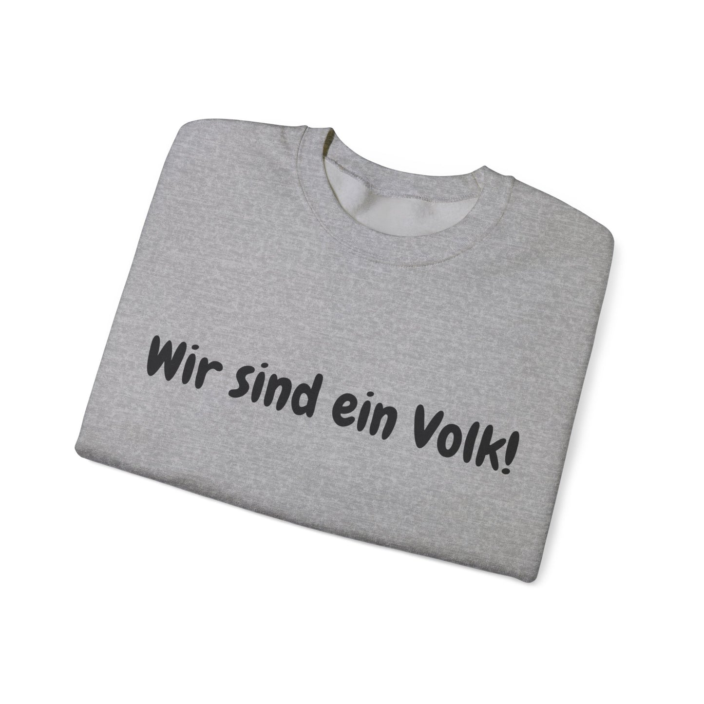 Wir sind ein Volk Sweatshirt