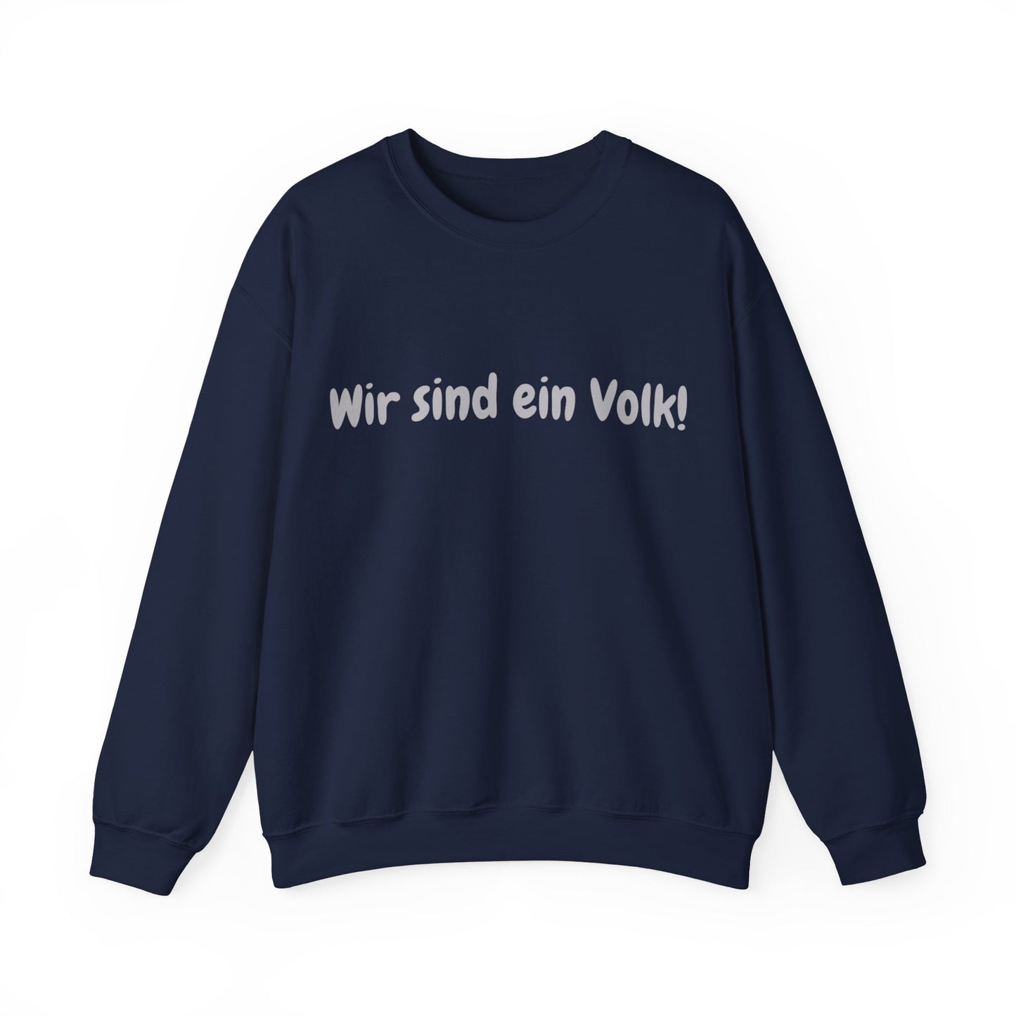 Wir sind ein Volk Sweatshirt