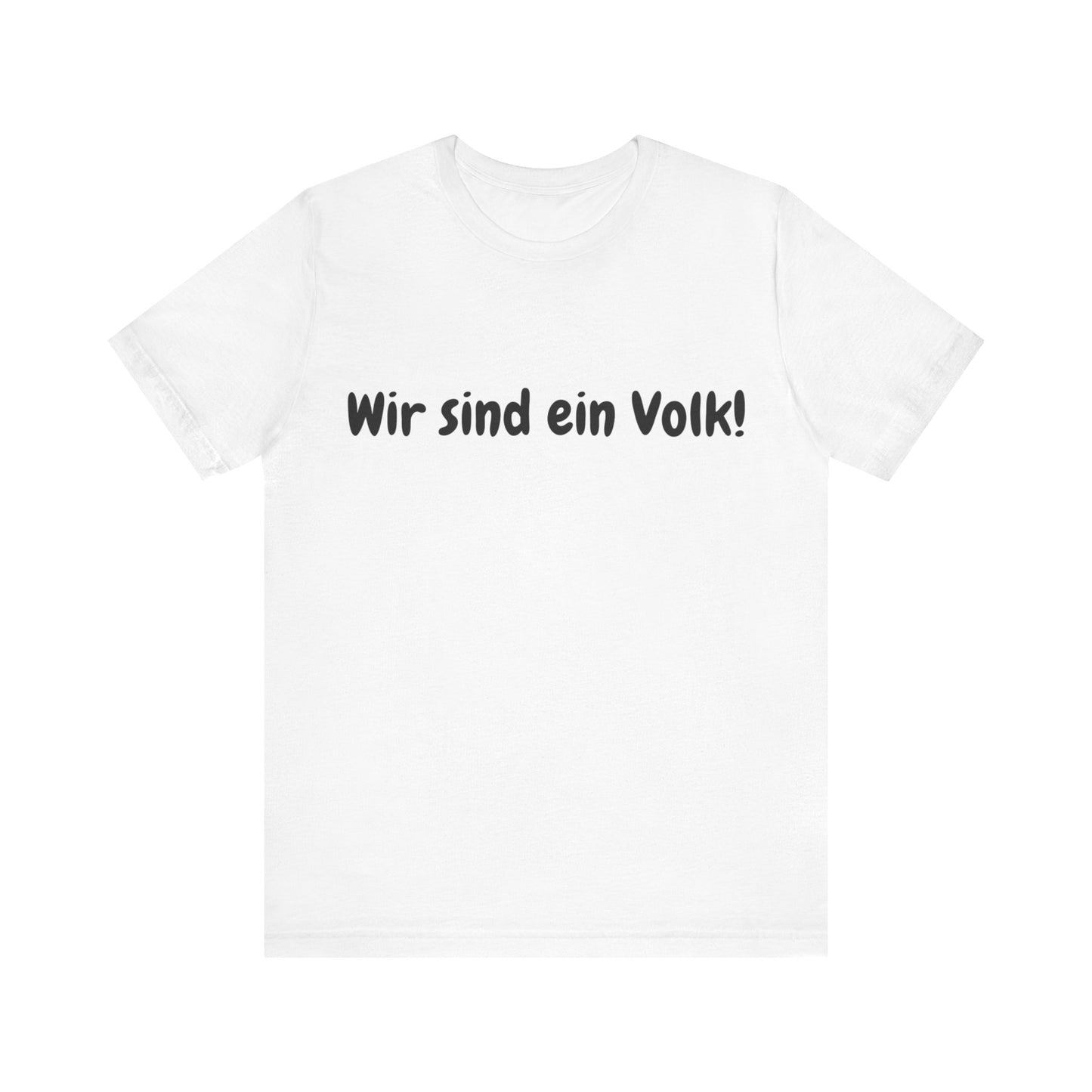 Wir sind ein Volk T-Shirt