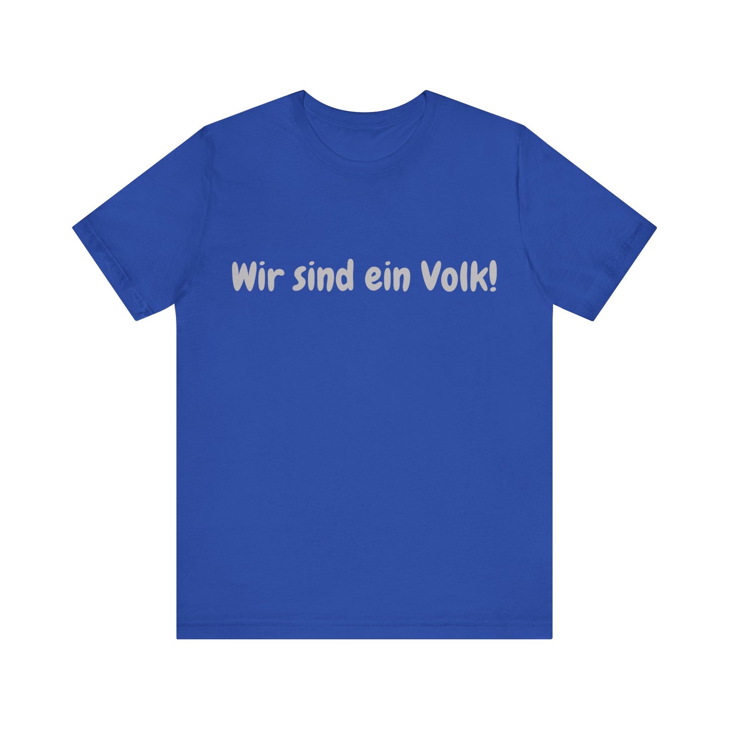 Wir sind ein Volk T-Shirt