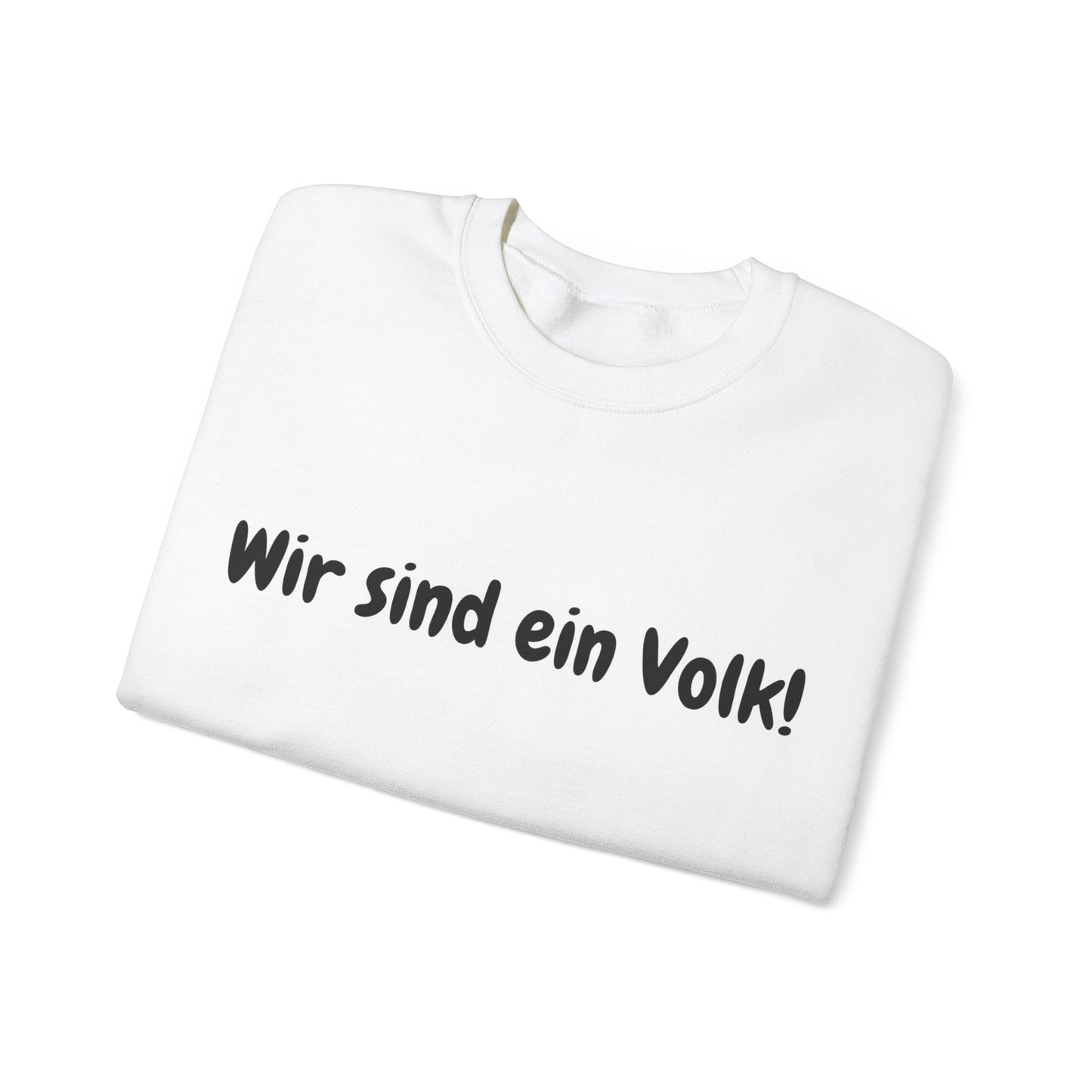 Wir sind ein Volk Sweatshirt