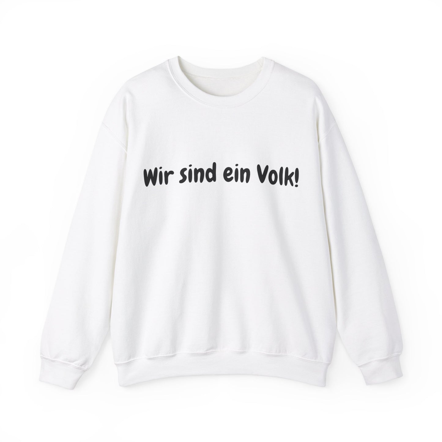 Wir sind ein Volk Sweatshirt