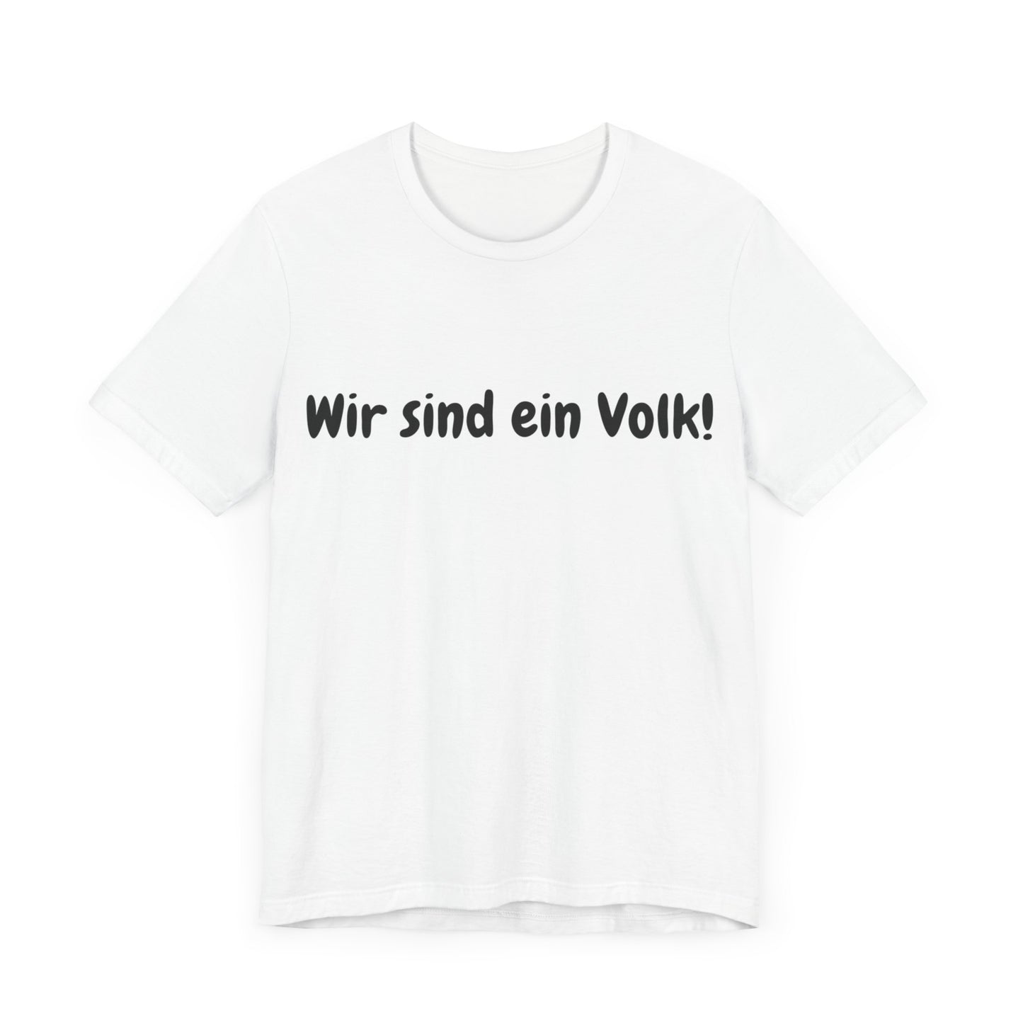 Wir sind ein Volk T-Shirt