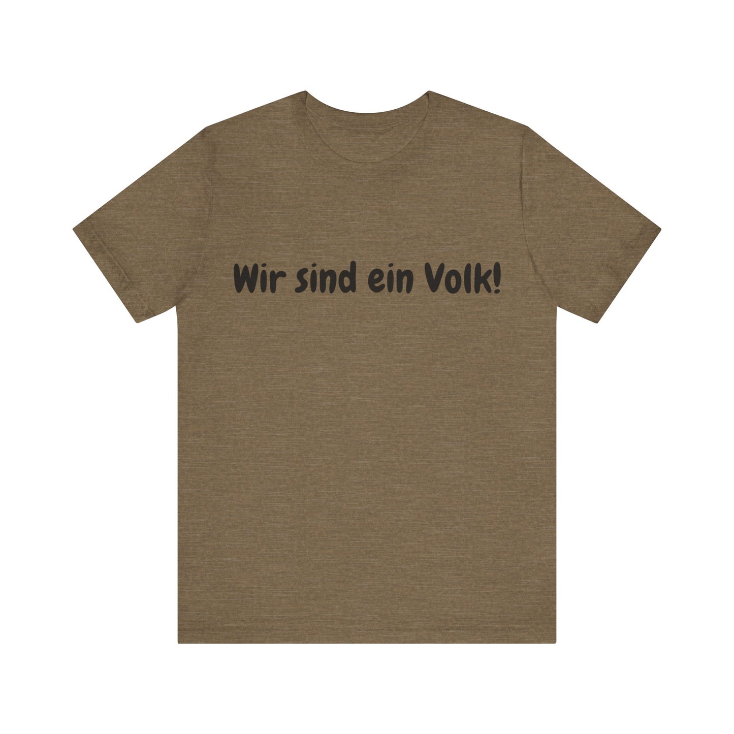 Wir sind ein Volk T-Shirt