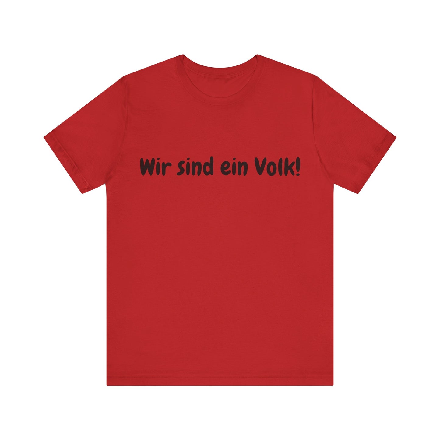 Wir sind ein Volk T-Shirt