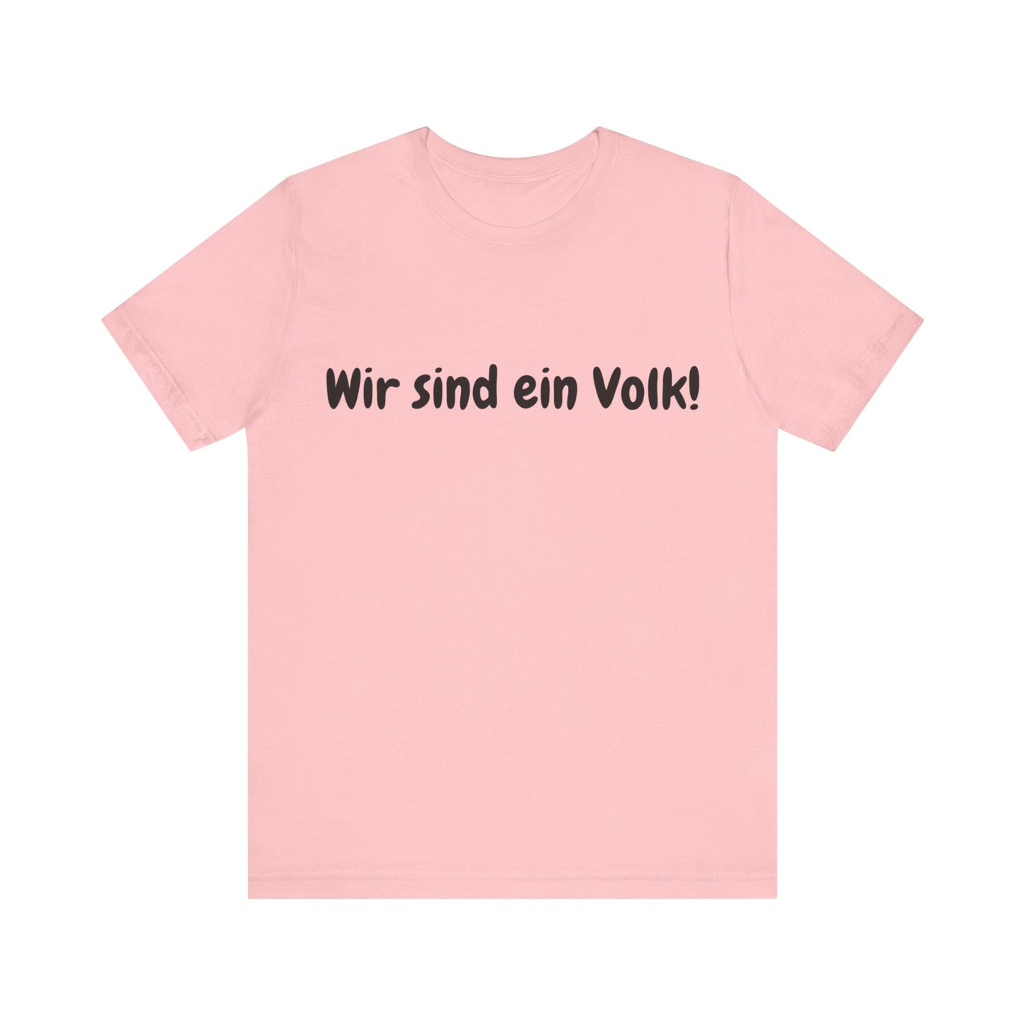 Wir sind ein Volk T-Shirt