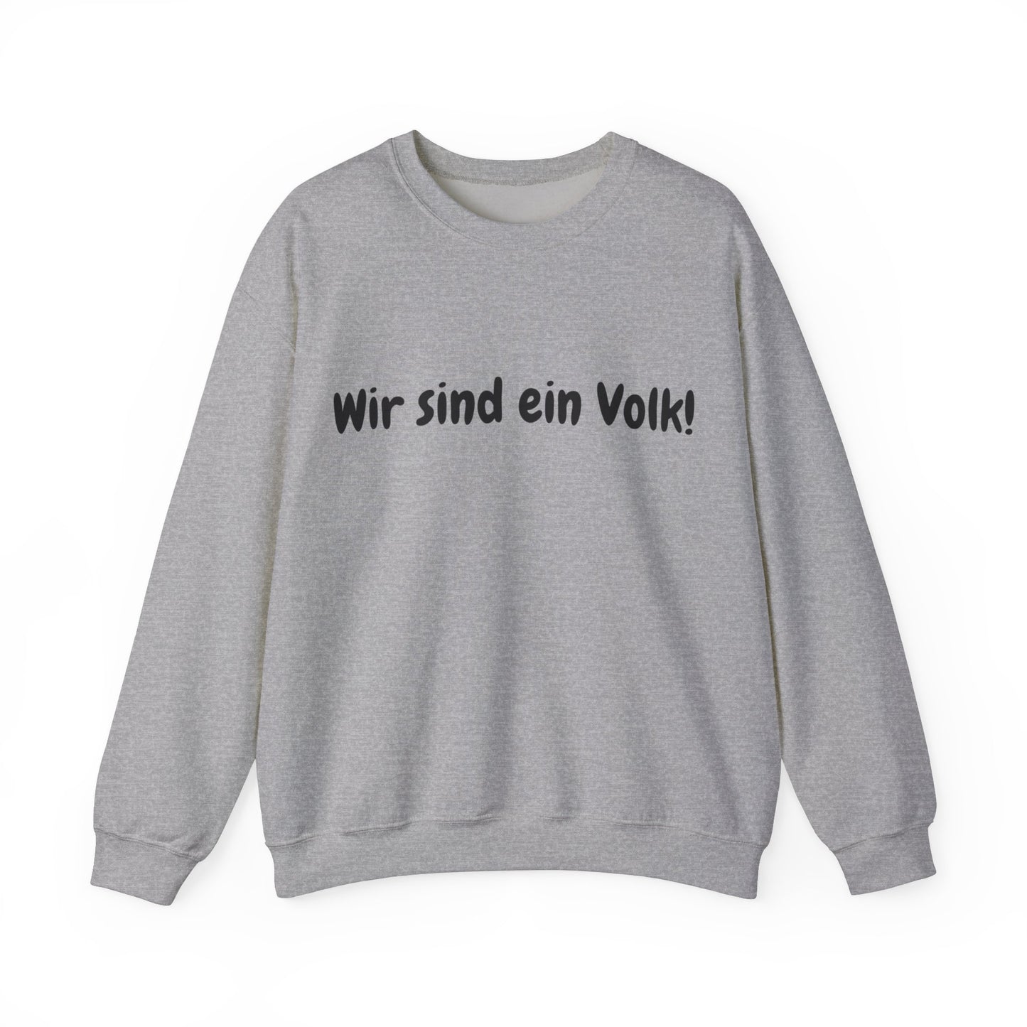 Wir sind ein Volk Sweatshirt