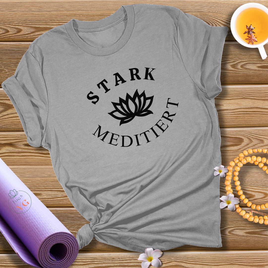 Stark Meditiert T-Shirt