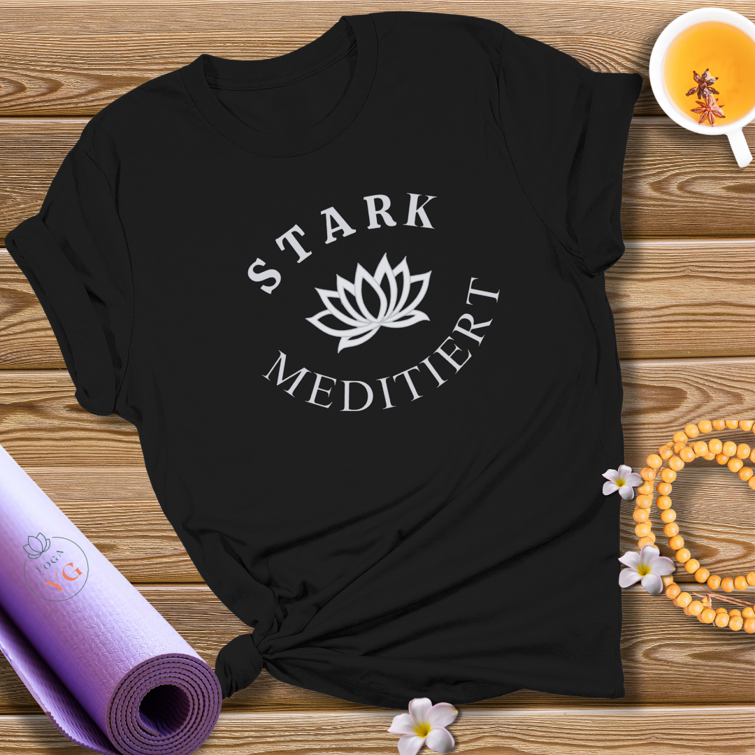 Stark Meditiert T-Shirt