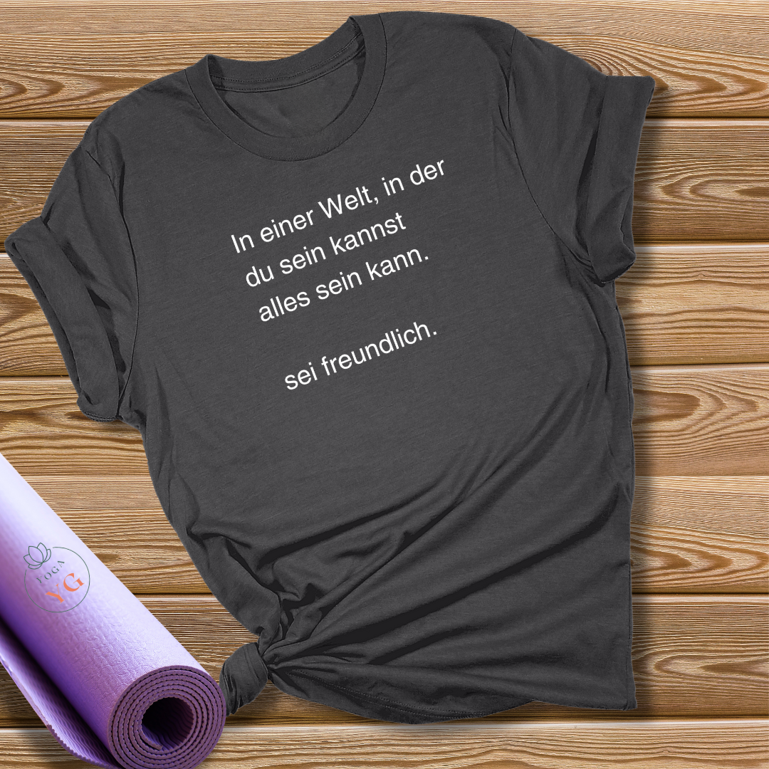 sei freundlich T-Shirt