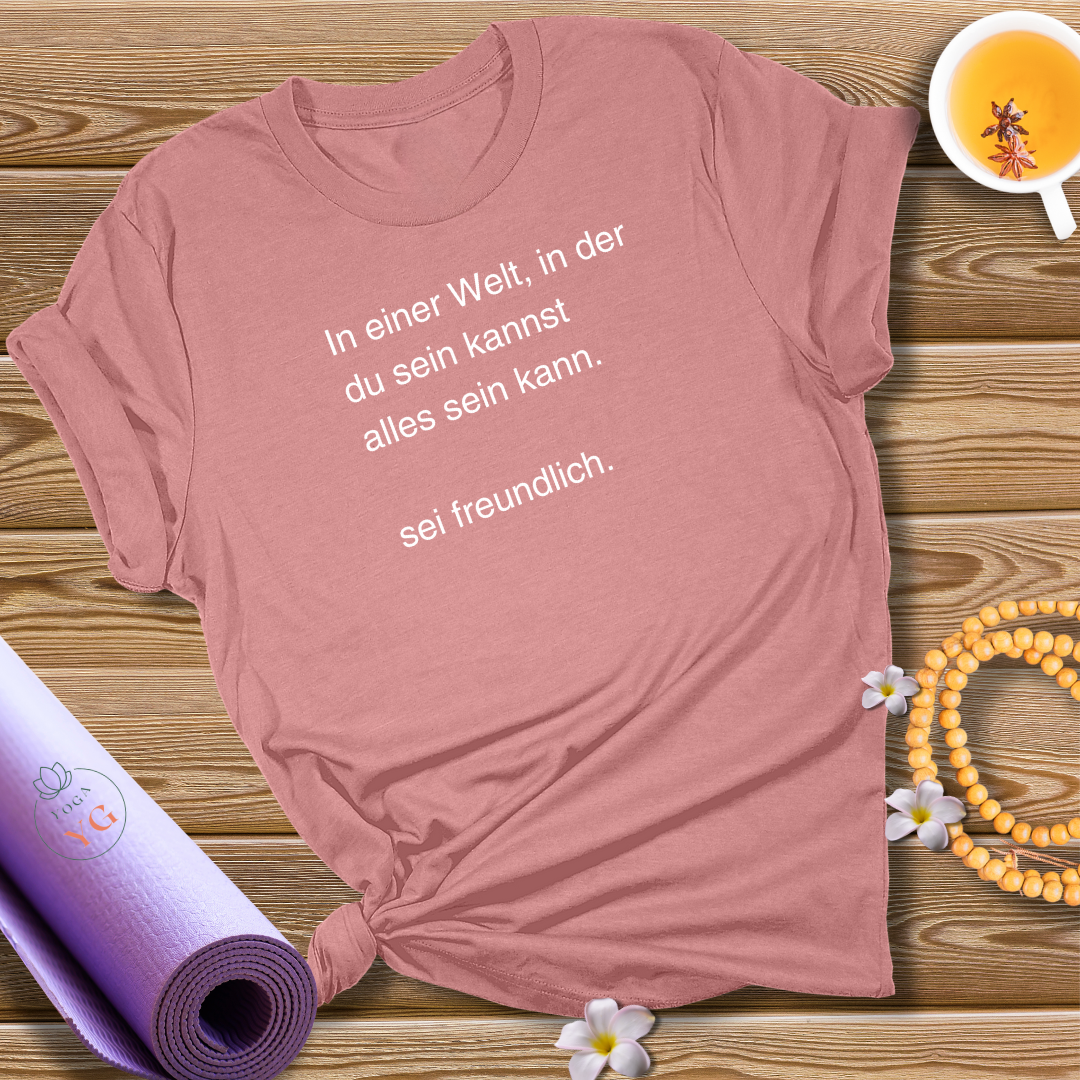 sei freundlich T-Shirt