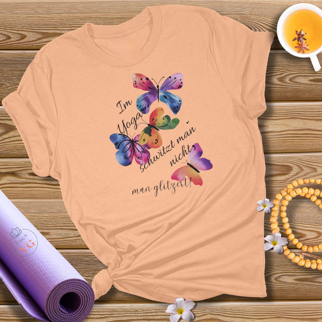 Im Yoga schwitzt man nicht, man glitzert  T-Shirt