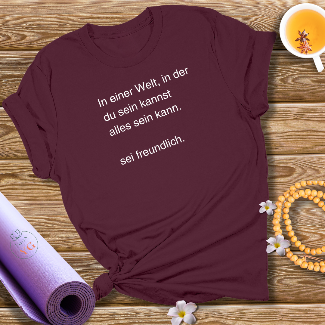 sei freundlich T-Shirt