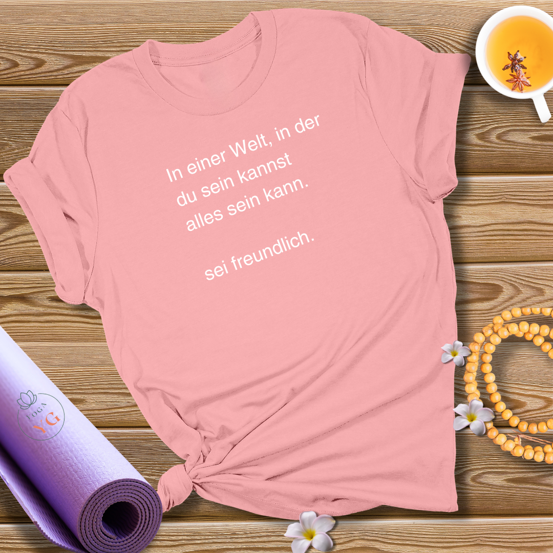 sei freundlich T-Shirt