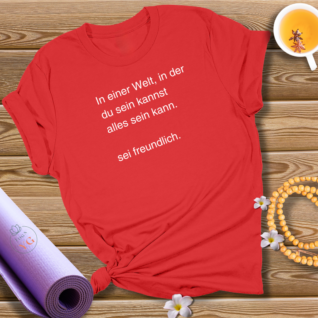 sei freundlich T-Shirt