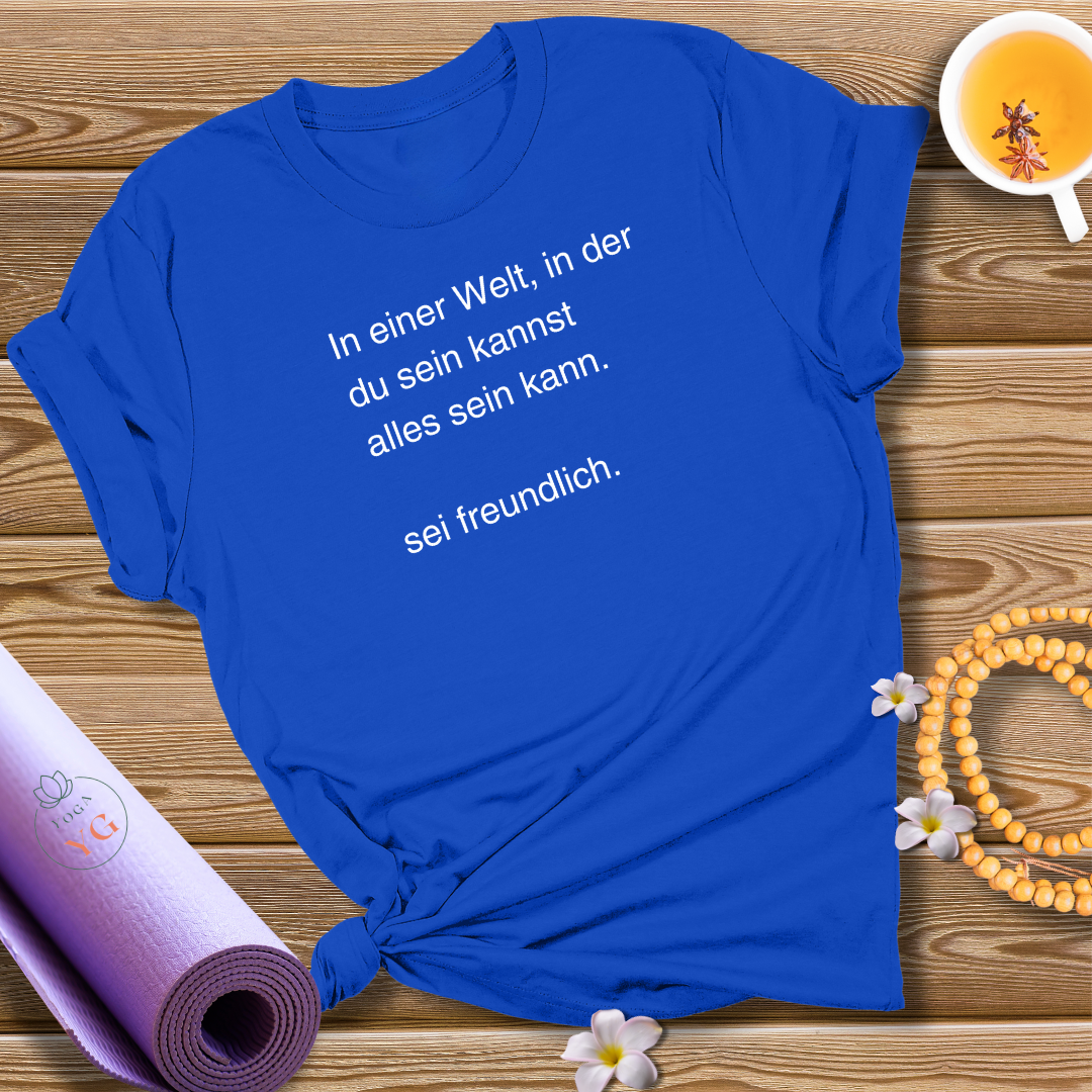 sei freundlich T-Shirt