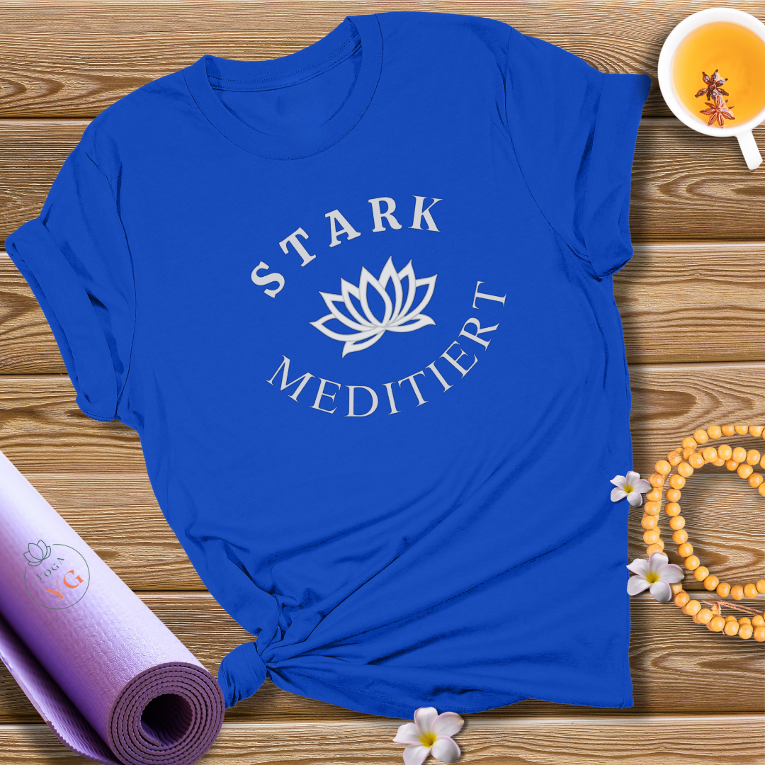 Stark Meditiert T-Shirt