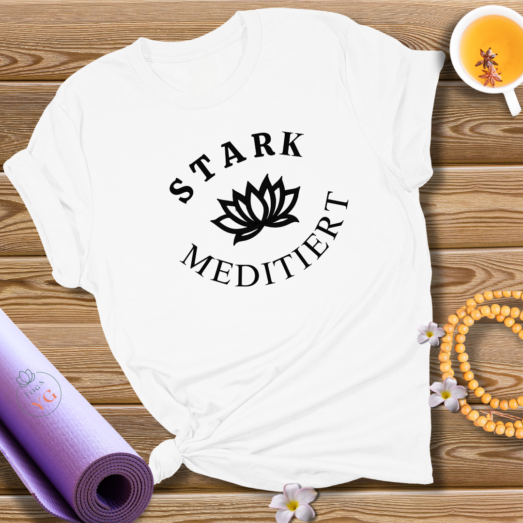 Stark Meditiert T-Shirt