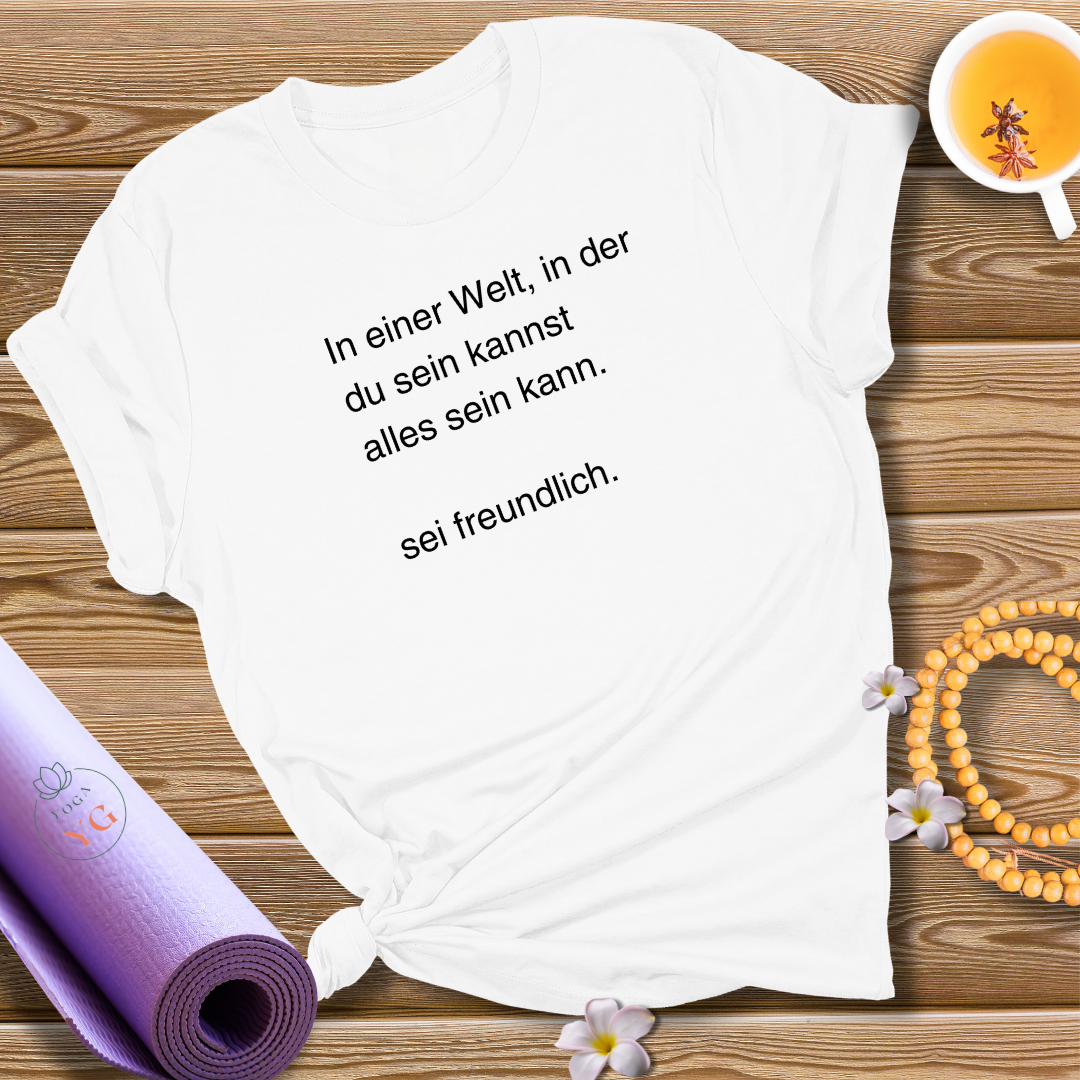 sei freundlich T-Shirt