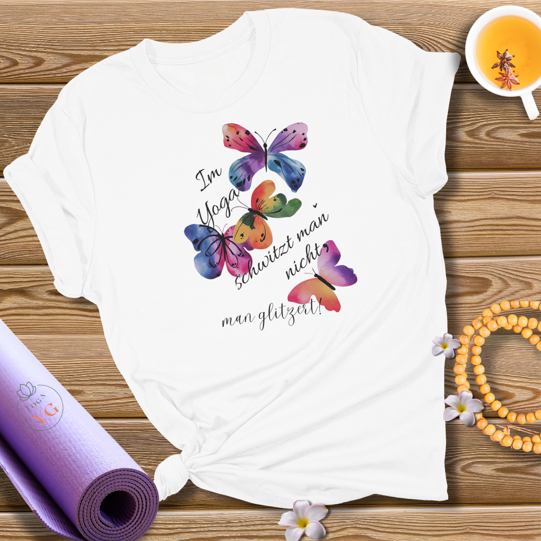 Im Yoga schwitzt man nicht, man glitzert  T-Shirt